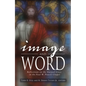 Image and Word: Reflections on the Stained Glass in the Paul W. Powell Chapel - Hardcover