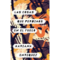 Las Cosas Que Perdimos En El Fuego / Things We Lost in the Fire: Things We Lost in the Fire - Spanish-Language Edition - Paperback