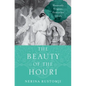 The Beauty of the Houri: Heavenly Virgins, Feminine Ideals - Hardcover