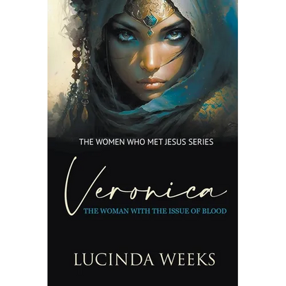 Veronica: The Woman with the Issue of Blood - Paperback