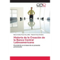 Historia de la Creación de la Banca Central Latinoamericana - Paperback