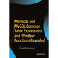 Mariadb and MySQL Common Table Expressions and Window Functions Revealed - Paperback