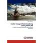 Color Image Watermarking Using MATLAB - Paperback