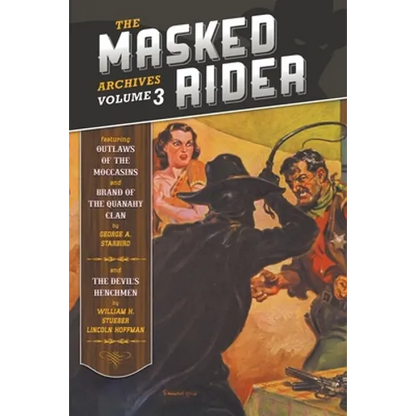 The Masked Rider Archives, Volume 3 - Paperback