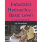 Industrial Hydraulics - Basic Level: In the English Units - Paperback