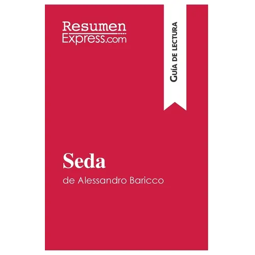 Seda de Alessandro Baricco (Guía de lectura): Resumen y análisis completo - Paperback