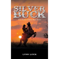 Silver Buck: First Book of Silver Buck Series - Hardcover