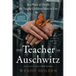 The Teacher of Auschwitz - Paperback