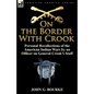 On the Border with Crook: Personal Recollections of the American Indian Wars by an Officer on General Crook's Staff - Paperback
