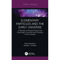 Elementary Particles and the Early Universe: A Synergy of Particle Physics and Cosmology in the Birth and Evolution of the Universe - Hardcover