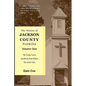 The History Of Jackson County, Florida: The Early Years - Paperback