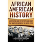 African American History: A Captivating Guide to the People and Events that Shaped the History of the United States - Hardcover