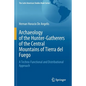 Archaeology of the Hunter-Gatherers of the Central Mountains of Tierra del Fuego: A Techno-Functional and Distributional Approach - Paperback