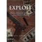Exploit: A Private Detective's Adventure Into a Depraved World - Hardcover