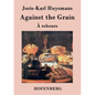 Against the Grain: (À rebours) - Paperback