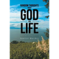 Random Thoughts About God And Life: (A Sunday Afternoon Devotional) - Paperback