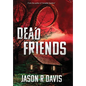 Dead Friends - Hardcover