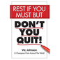 Rest If You Must, But Don't You Quit - Paperback