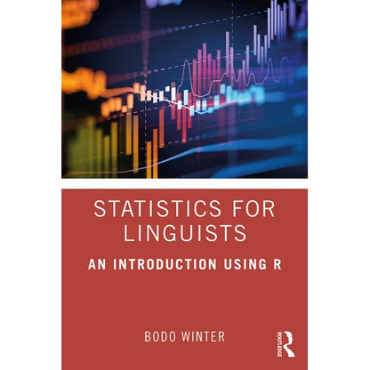 Statistics for Linguists: An Introduction Using R - Paperback
