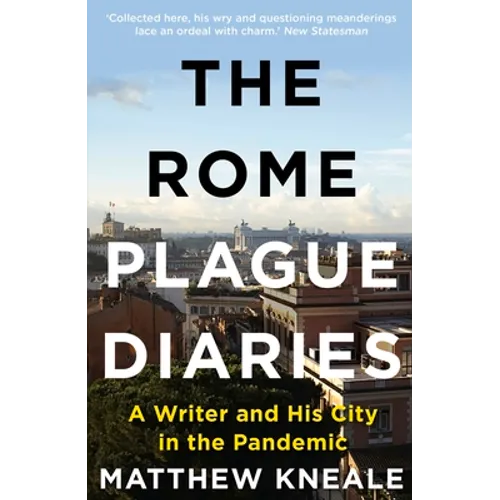 The Rome Plague Diaries: Lockdown Life in the Eternal City - Paperback