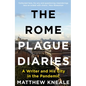 The Rome Plague Diaries: Lockdown Life in the Eternal City - Paperback
