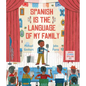 Spanish Is the Language of My Family - Hardcover