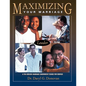 Maximizing Your Marriage: A Ten-Session Marriage Enrichment Course for Couples - Paperback