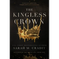 The Kingless Crown: Kingdom of the White Sea Book 1 - Paperback