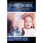 Unbreakable: A Women's Triumph Over Osteoporosis - Paperback