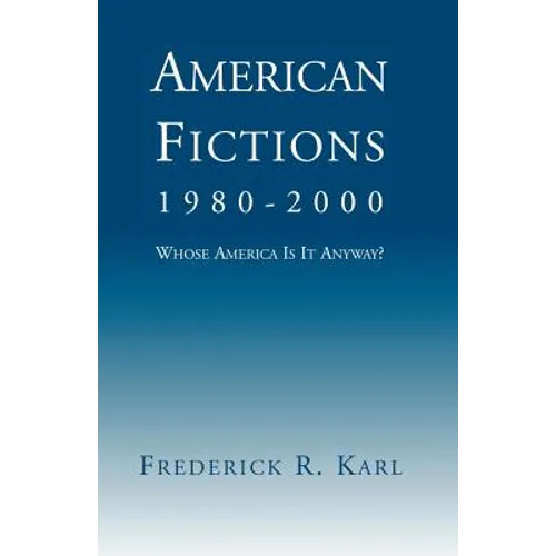 American Fictions, 1980-2000: Whose America Is It Anyway? - Paperback