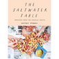 The Saltwater Table: Recipes from the Coastal South - Hardcover