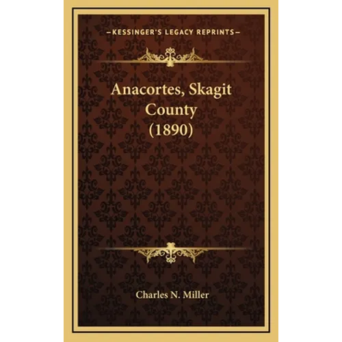 Anacortes, Skagit County (1890) - Hardcover