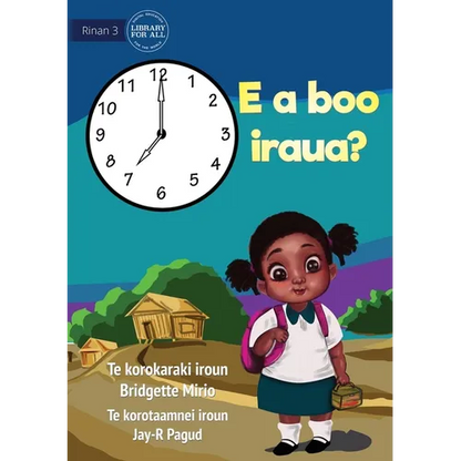 What Time Is It? - E a boo iraua? (Te Kiribati) - Paperback