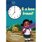 What Time Is It? - E a boo iraua? (Te Kiribati) - Paperback