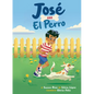 José and El Perro - Hardcover