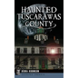 Haunted Tuscarawas County - Hardcover