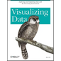 Visualizing Data: Exploring and Explaining Data with the Processing Environment - Paperback
