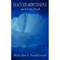 Teach Me How to Love So I Can Heal - Paperback