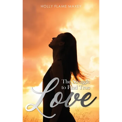 The Struggle to Find True Love - Hardcover