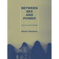 Between Sex and Power: Family in the World 1900-2000 - Paperback