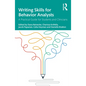 Writing Skills for Behavior Analysts: A Practical Guide for Students and Clinicians - Paperback