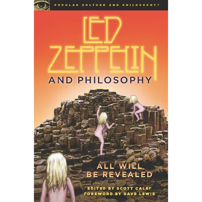Led Zeppelin and Philosophy: All Will Be Revealed - Paperback