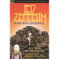Led Zeppelin and Philosophy: All Will Be Revealed - Paperback