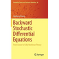 Backward Stochastic Differential Equations: From Linear to Fully Nonlinear Theory - Hardcover