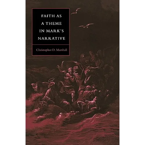 Faith as a Theme in Mark's Narrative - Paperback