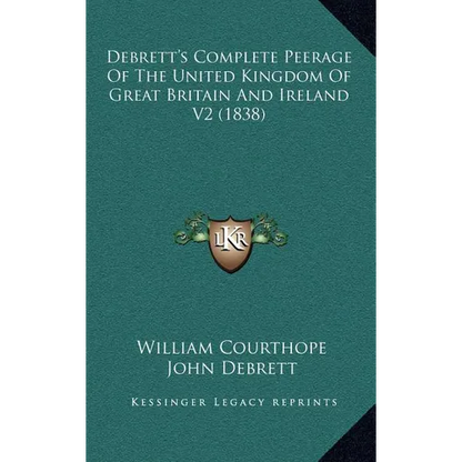 Debrett's Complete Peerage of the United Kingdom of Great Britain and Ireland V2 (1838) - Hardcover