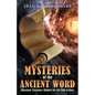 Mysteries of the Ancient Word - Paperback