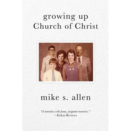 Growing Up Church of Christ - Paperback
