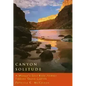 Canyon Solitude: A Woman's Solo River Journey Through the Grand Canyon - Paperback