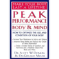 Peak Performance: Body and Mind: How to Optimize the Use and Condition of Your Body - Paperback